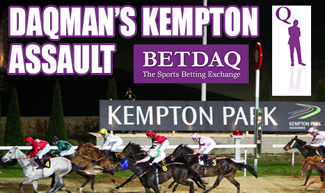 DAQMAN Weds: Kempton BETDAQ Races