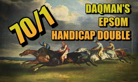 DAQMAN Weds: EPSOM BANKER!