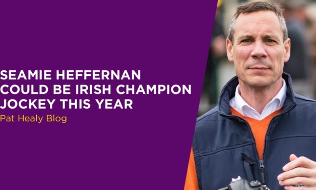 PAT HEALY: Seamie Heffernan Could Be Irish Champion Jockey This Year