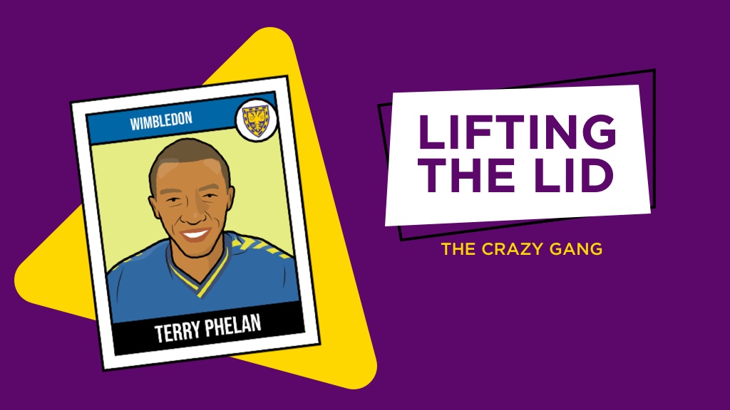 LIFTING THE LID: Inside The Crazy Gang With Terry Phelan