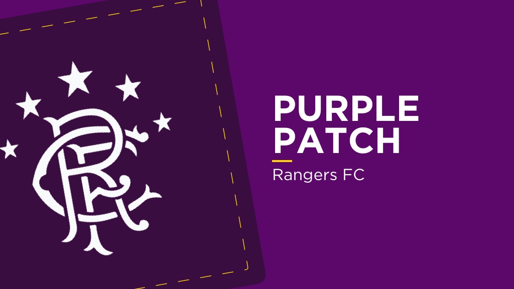 PURPLE PATCH: Rangers FC