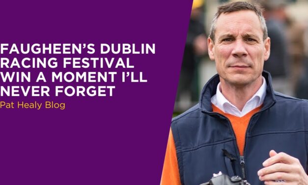PAT HEALY: Faugheen’s Dublin Racing Festival Win A Moment I’ll Never Forget