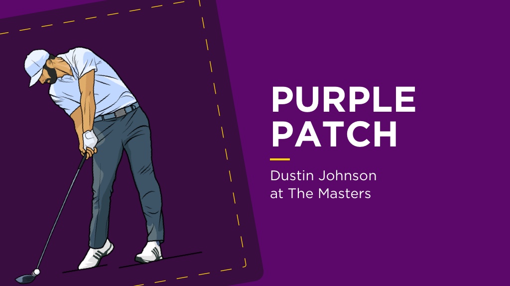 PURPLE PATCH: Dustin Johnson At The Masters