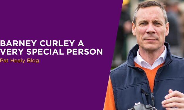 PAT HEALY: Barney Curley A Very Special Person