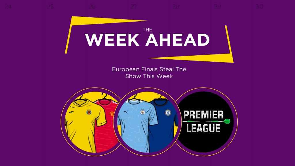 WEEK AHEAD: European Finals Take Centre Stage This Week
