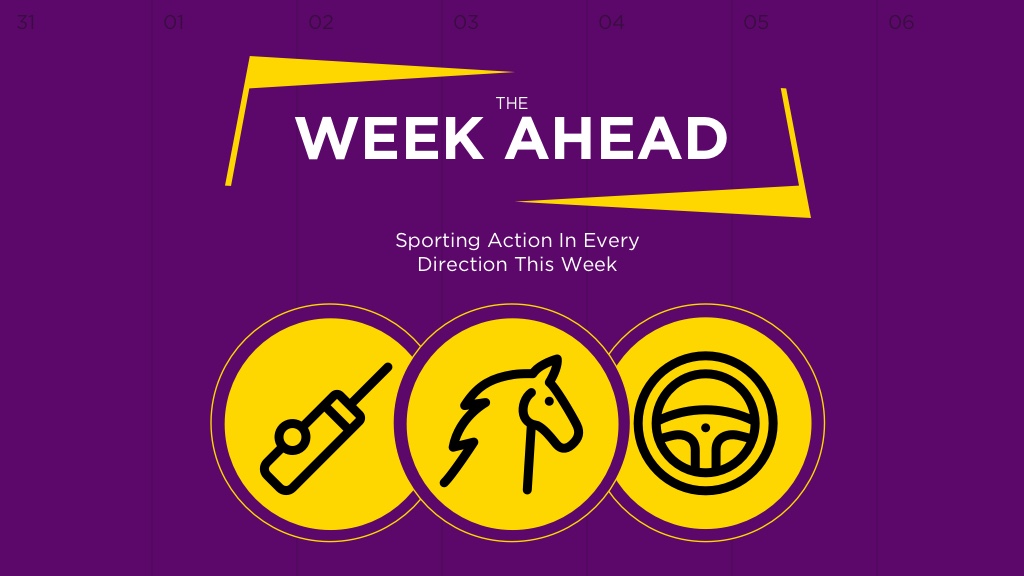 WEEK AHEAD: Sporting Action In Every Direction This Week