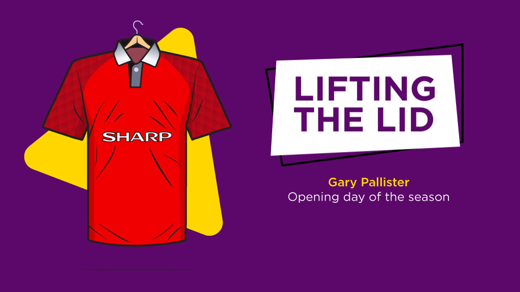 LIFTING THE LID: Opening Day Of The Season With Gary Pallister