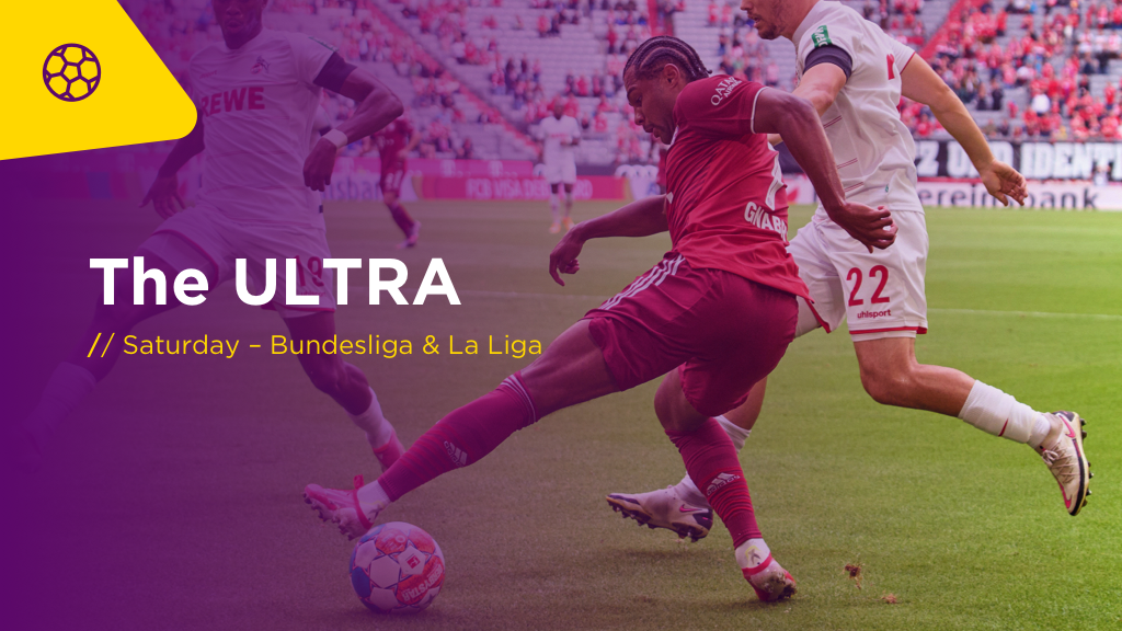 THE ULTRA Sat: Bundesliga / La Liga Preview