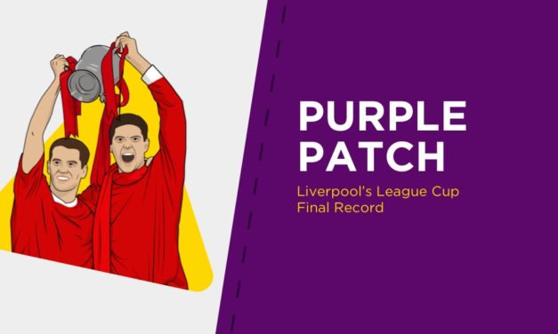 PURPLE PATCH: Liverpool In League Cup Finals