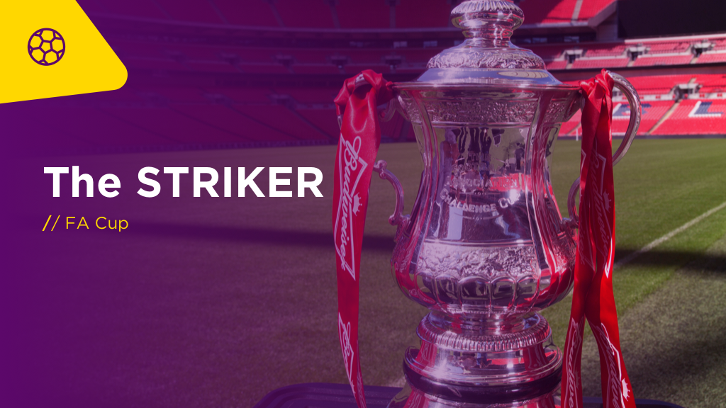 THE STRIKER Sun: FA CUP Quarter Finals
