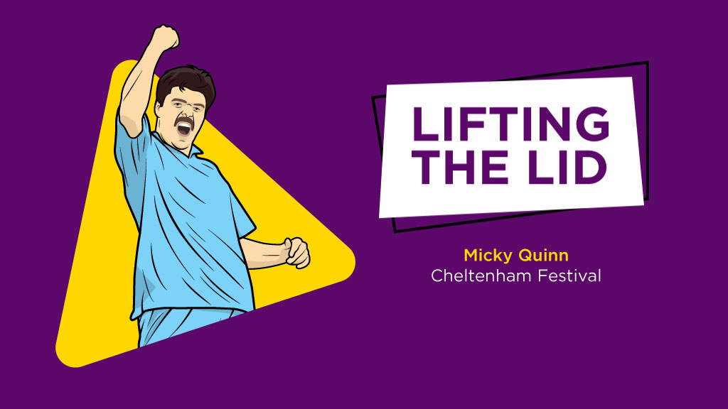 LIFTING THE LID: Micky Quinn On The Cheltenham Festival