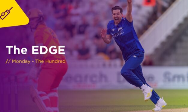 THE EDGE Mon: London Spirit v Manchester Originals (The Hundred)