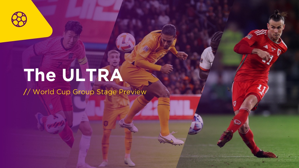 THE ULTRA: World Cup Group Stage Preview