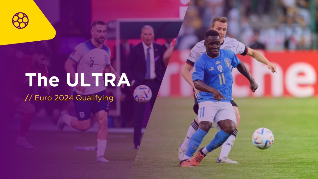 THE ULTRA Fri: Euro 2024 Qualifiers