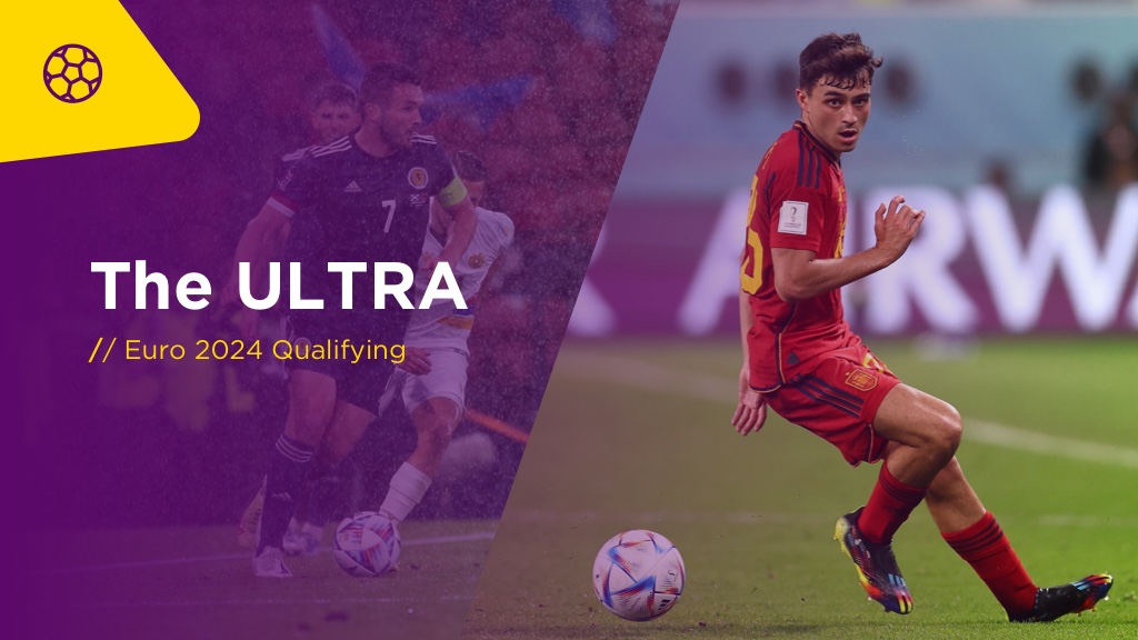 THE ULTRA Sat: Euro 2024 Qualifiers