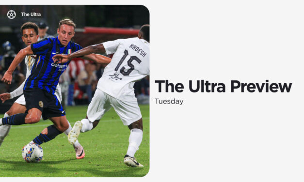 THE ULTRA Tues: Champions League Preview