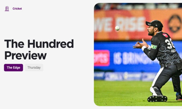 THE EDGE Thurs: London Spirit v Trent Rockets (The Hundred)