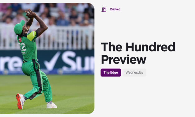 THE EDGE Weds: London Spirit v Northern Superchargers (The Hundred)