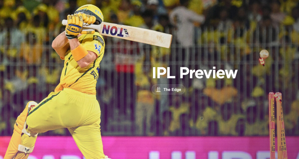 THE EDGE Mon: Chennai Super Kings v Sunrisers Hyderabad