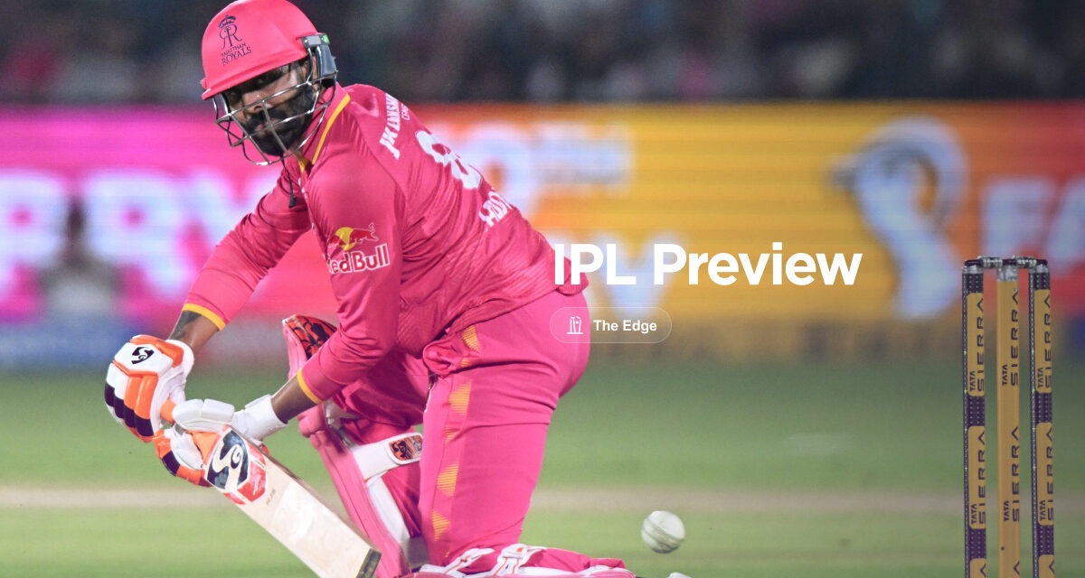 THE EDGE Tues: Rajasthan Royals v Lucknow Super Giants