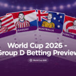 WORLD CUP 2026 – Group D Betting Preview