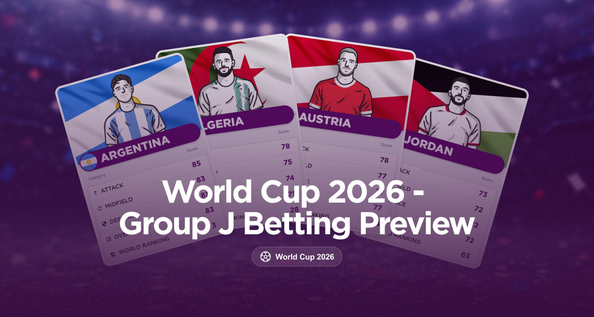 WORLD CUP 2026 – Group J Betting Preview